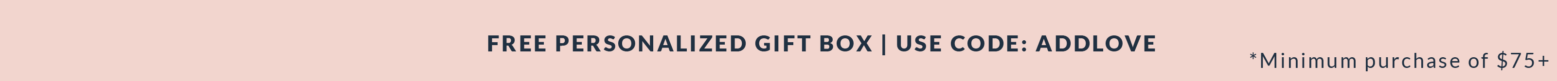 Free Personalized Gift Box with $75 Purchase
